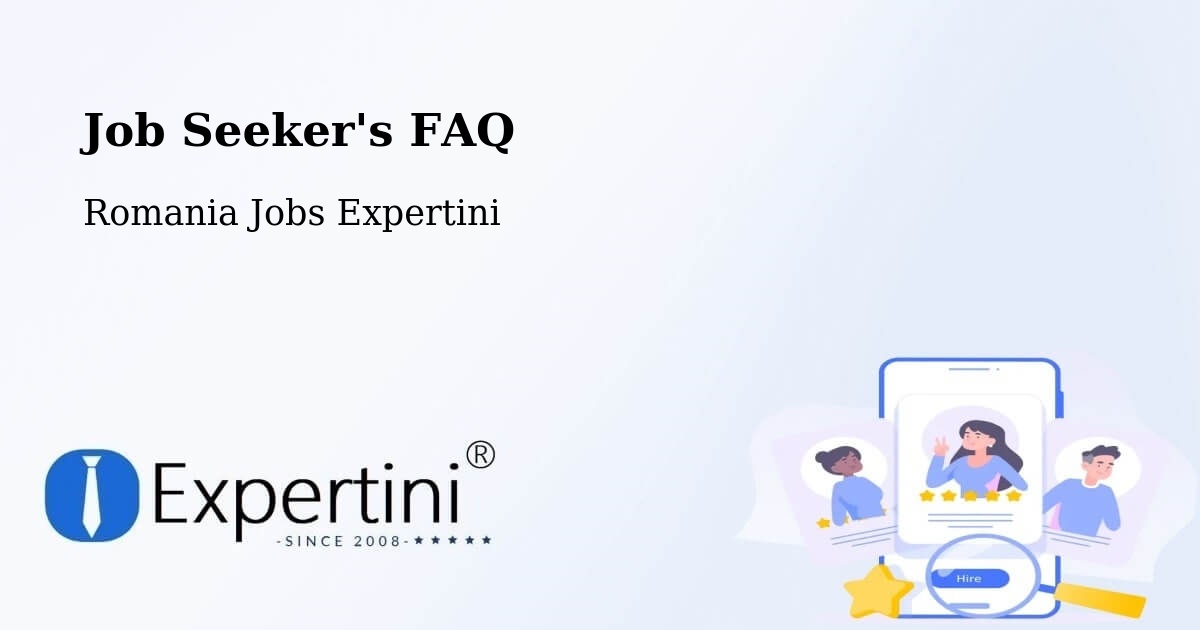 Job Seeker FAQ – Pufeşti - Romania Jobs Expertini
